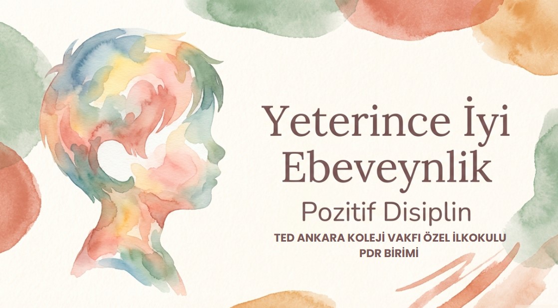 İlkokul PDR Birimimizden “Yeterince İyi Ebeveynlik” Semineri